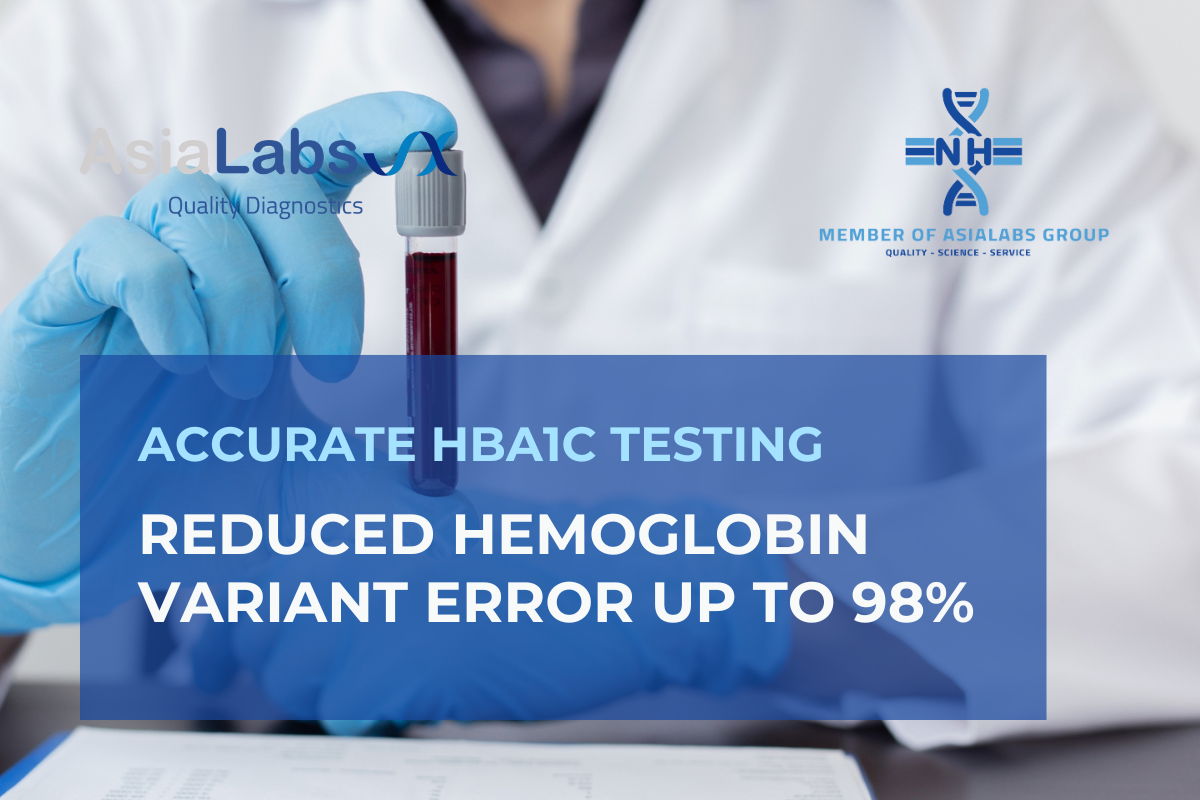 Accurate HbA1c testing in Ho Chi Minh City - Reduced Hemoglobin Variant Error Up to 98% - Nguyen Hoang Lab