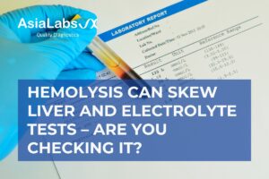 Hemolysis Can Skew Liver and Electrolyte Tests – Are You Checking It